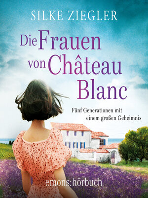 cover image of Die Frauen von Château Blanc (Ungekürzt)